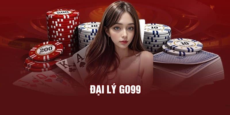 Hướng Dẫn Trở Thành Đại Lý Go99 - Thu Nhập Online Không Giới Hạn 2 Đại lý go99 hoa hồng hấp dẫn